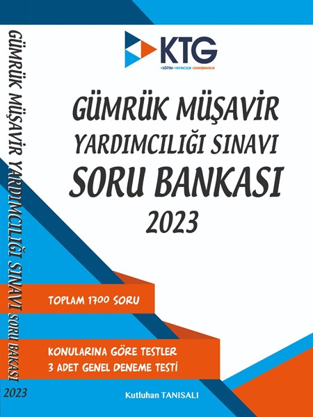 2023 GÜMRÜK MÜŞAVİR YARDIMCILIĞI SINAVI SORU BANKASI
